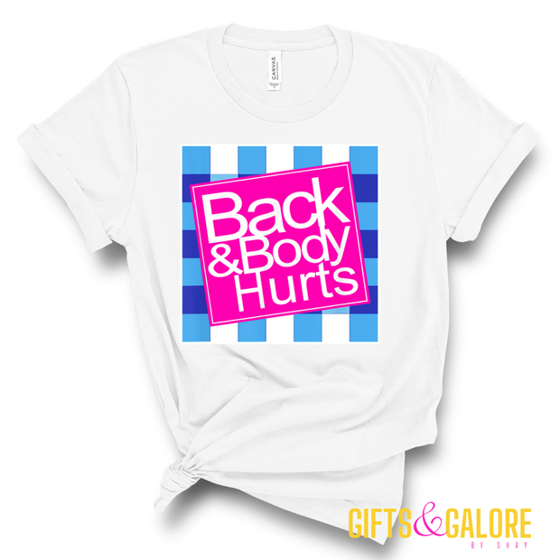 Back and Body Hurts Black T-Shirt