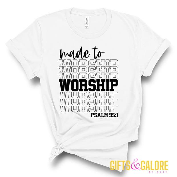 Made to Worship Psalm 95:1 T-Shirt