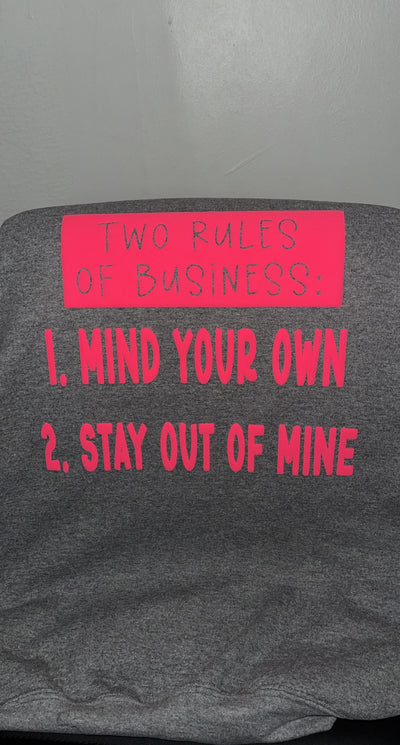2 Rules of Business Sweatshirt